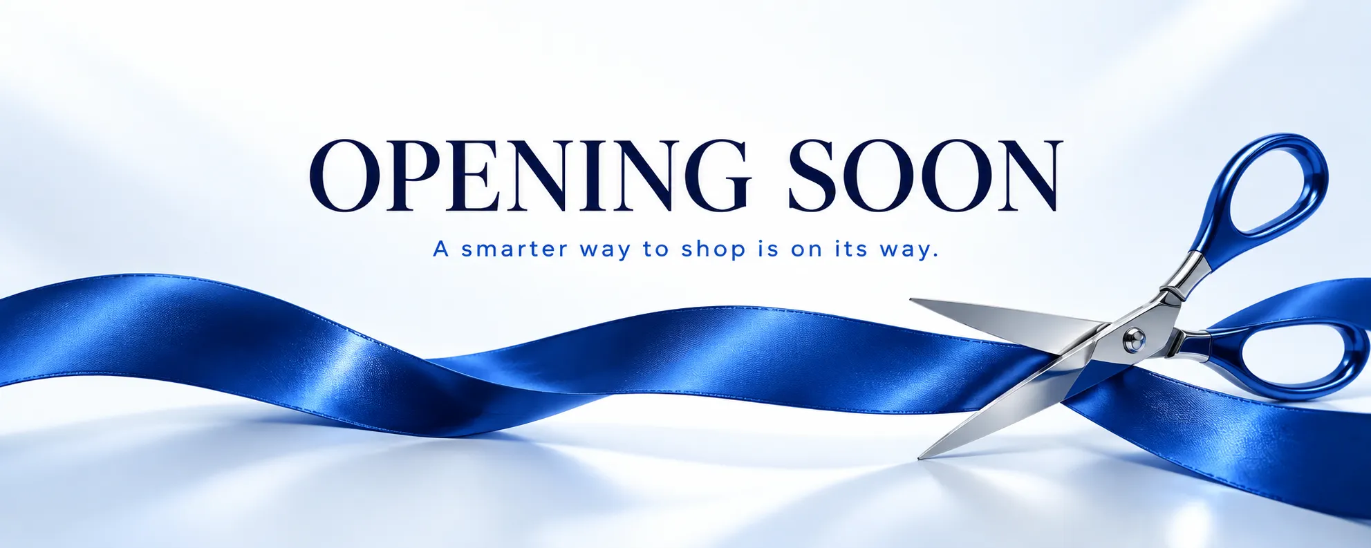 Opening soon. Blue ribbon and ceremonial scissors.